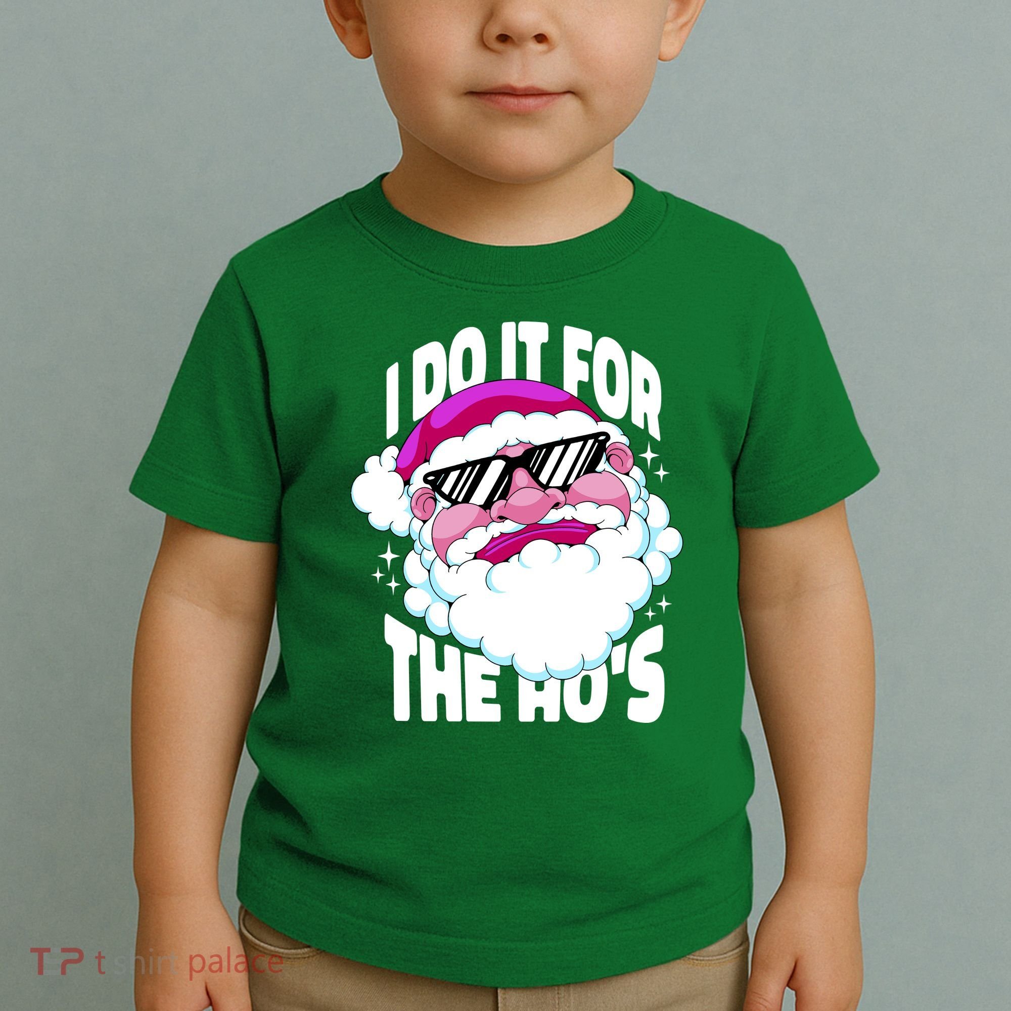 I DO It For The Ho's Funny Santa Claus Toddler T-Shirt