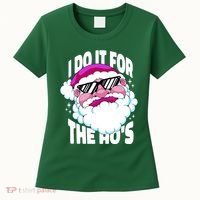 I DO It For The Ho's Funny Santa Claus Women's T-Shirt thumb 0
