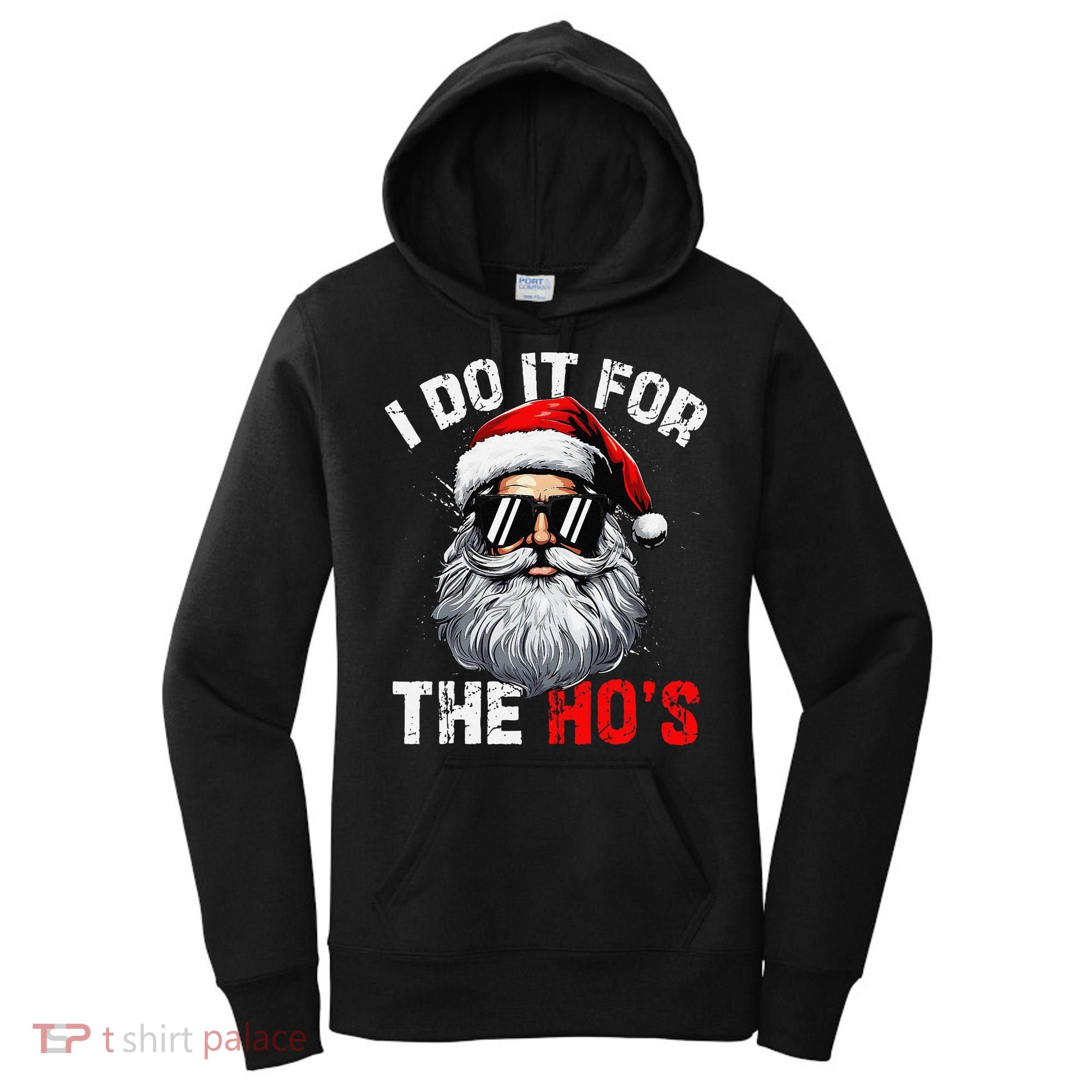 I Do It For The Hos Funny Inappropriate Christmas Santa Face Women's Hoodie