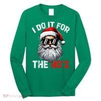 I Do It For The Hos Funny Inappropriate Christmas Santa Face Long Sleeve Shirt thumb 0