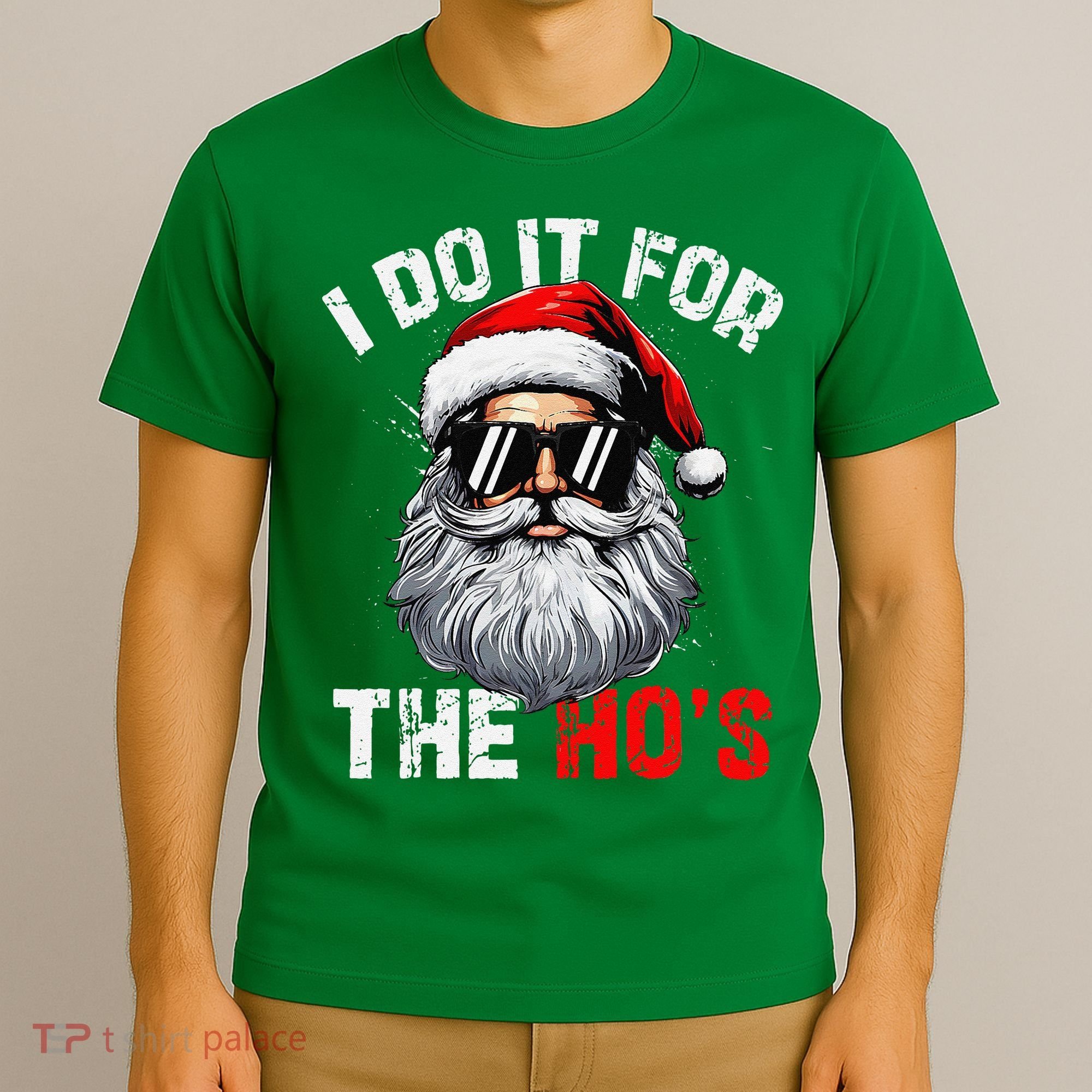 I Do It For The Hos Funny Inappropriate Christmas Santa Face T-Shirt