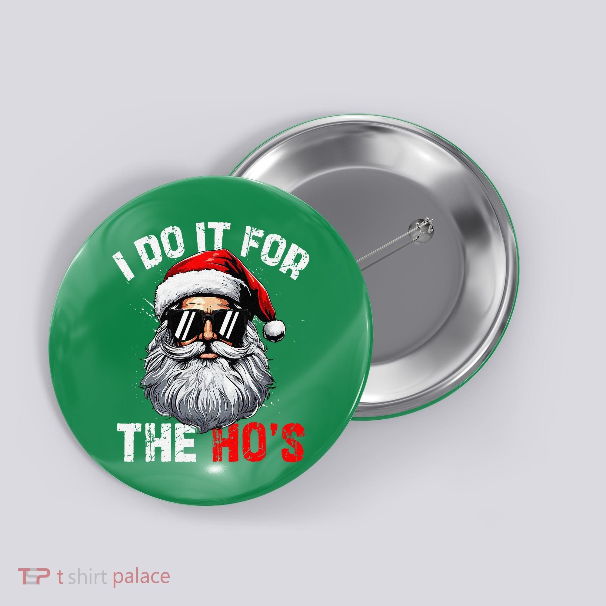 I Do It For The Hos Funny Inappropriate Christmas Santa Face Button