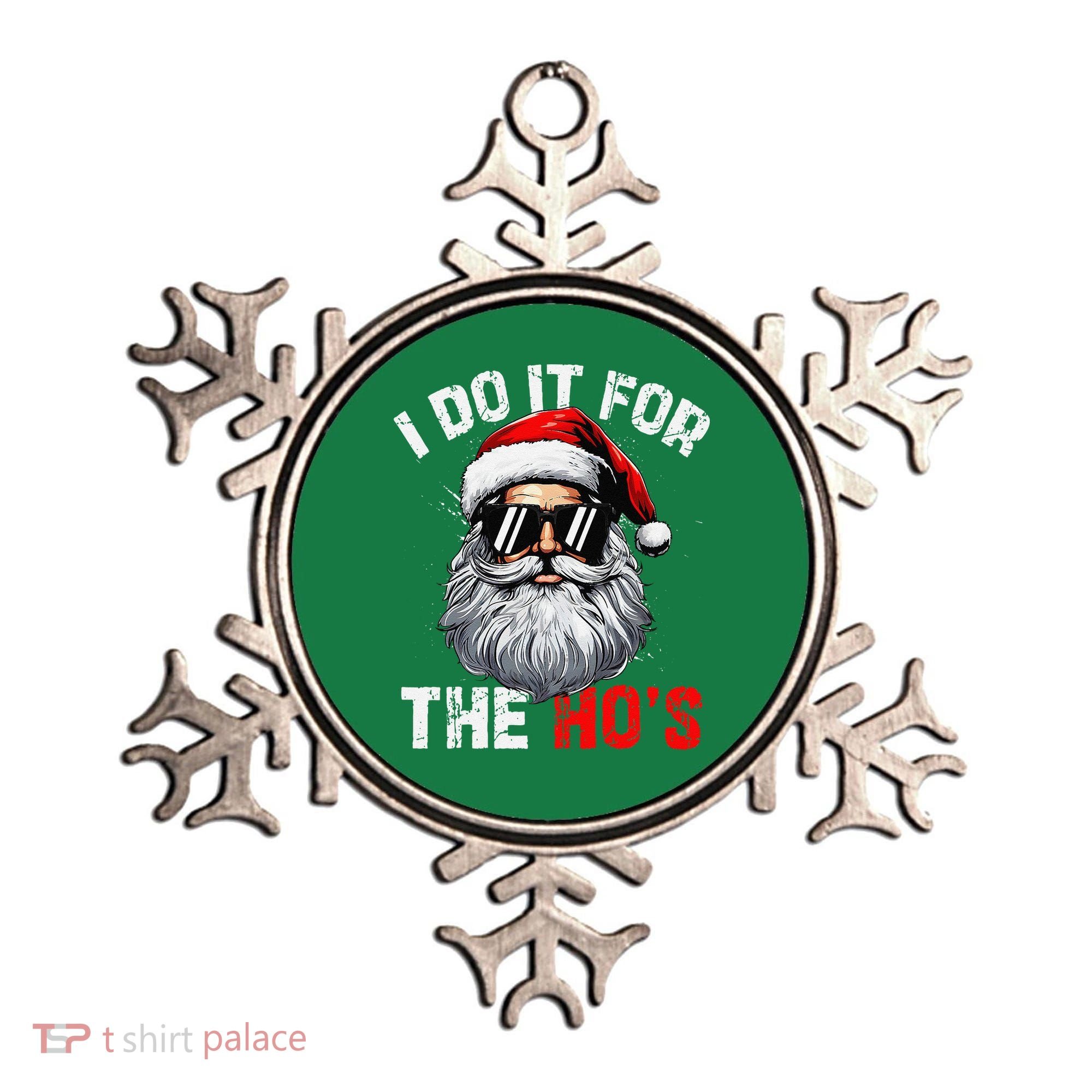 I Do It For The Hos Funny Inappropriate Christmas Santa Face Ornament