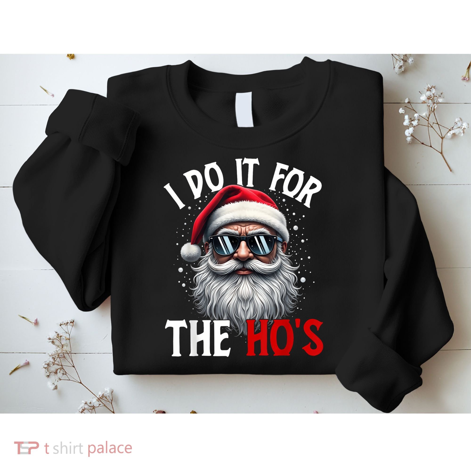 I Do It For The HoS Cute Xmas Sweatshirt