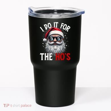 I Do It For The HoS Cute Xmas Tumbler