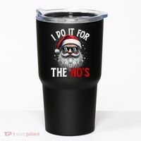 I Do It For The HoS Cute Xmas Tumbler thumb 0