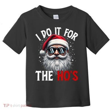 I Do It For The HoS Cute Xmas Toddler T-Shirt