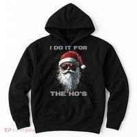 I Do It For The HoS Funny Santa Inappropriate Christmas Hoodie thumb 0