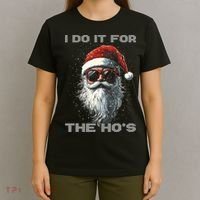 I Do It For The HoS Funny Santa Inappropriate Christmas T-Shirt thumb 4