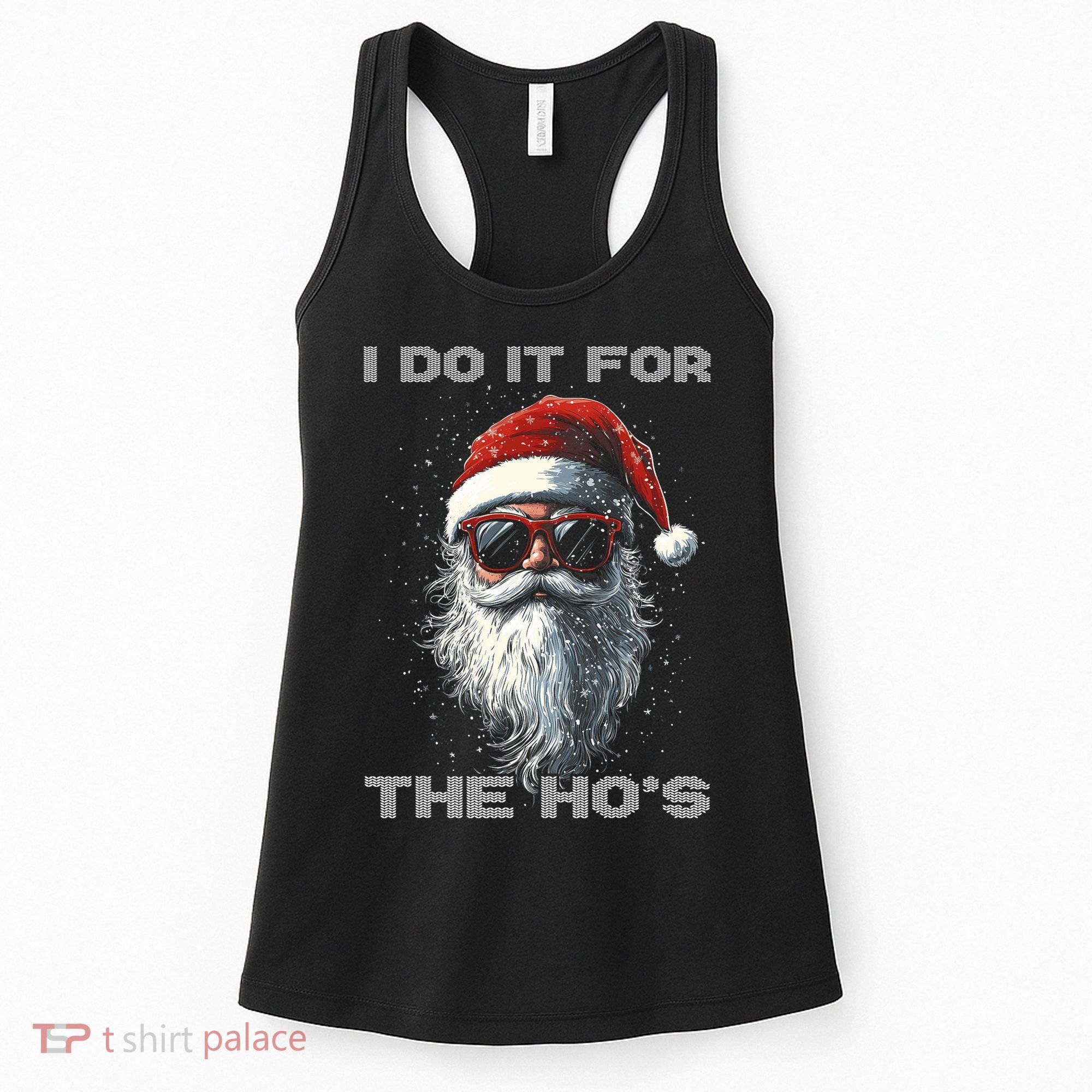 I Do It For The HoS Funny Santa Inappropriate Christmas Women's Tank Top