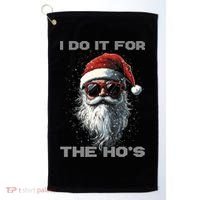 I Do It For The HoS Funny Santa Inappropriate Christmas Golf Towel thumb 0