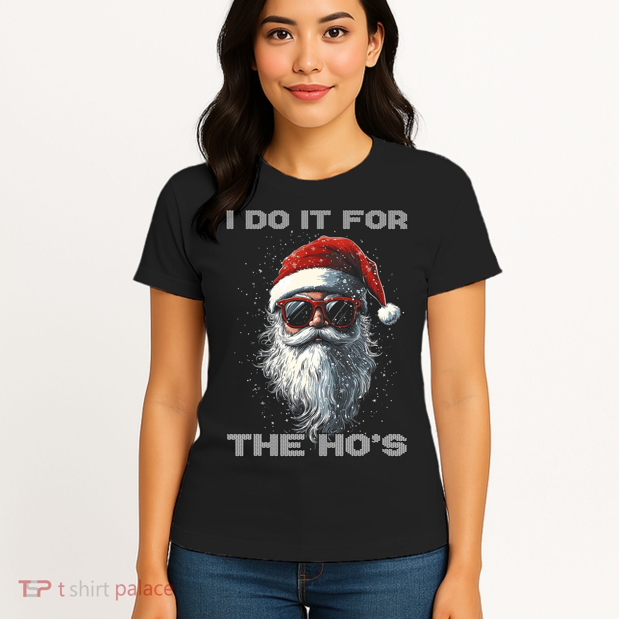 I Do It For The HoS Funny Santa Inappropriate Christmas Women's T-Shirt