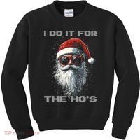 I Do It For The HoS Funny Santa Inappropriate Christmas Kids Sweatshirt thumb 0