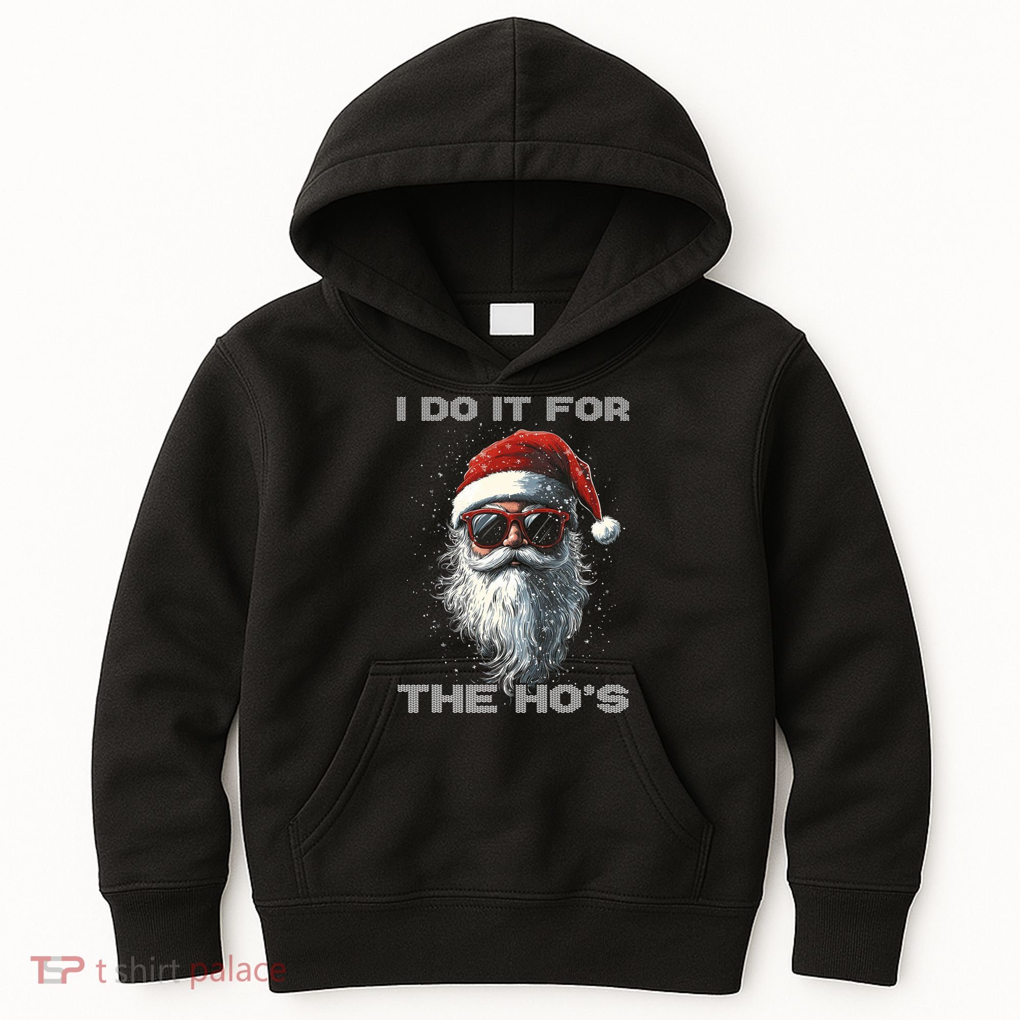 I Do It For The HoS Funny Santa Inappropriate Christmas Kids Hoodie