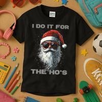 I Do It For The HoS Funny Santa Inappropriate Christmas Kids T-Shirt thumb 3