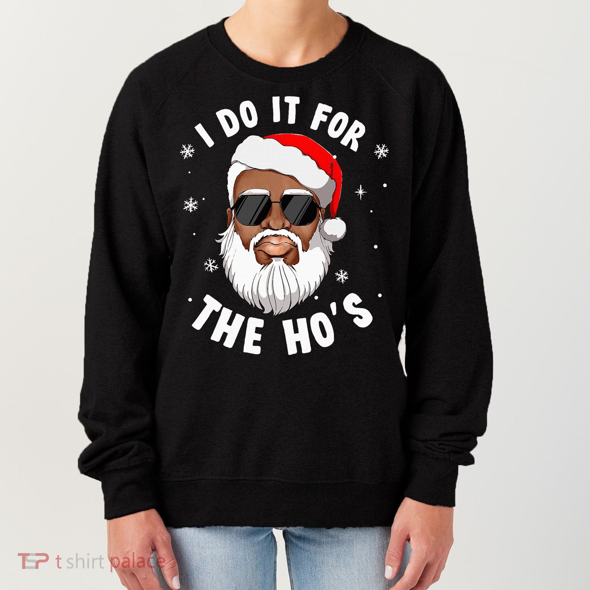 I Do It For The Hos Christmas African American Santa Black Women's Sweatshirt