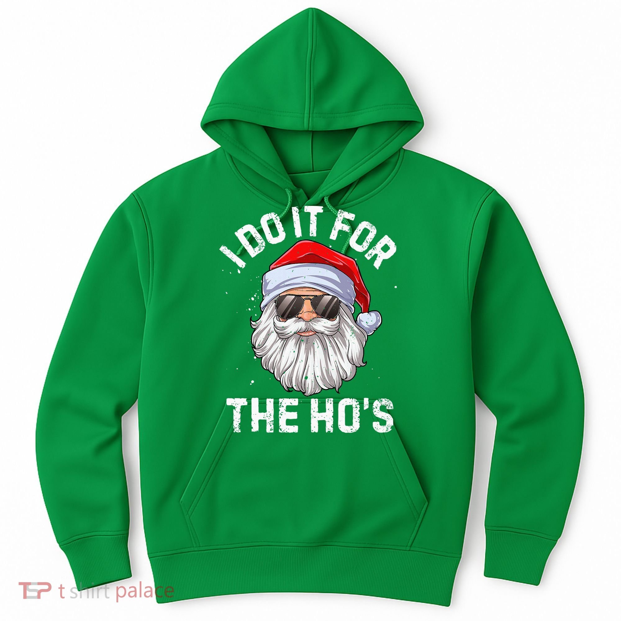 I Do It For The HoS Funny Inappropriate Christmas Short Sleeve Santa Hoodie