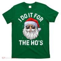 I Do It For The HoS Funny Inappropriate Christmas Short Sleeve Santa T-Shirt thumb 0