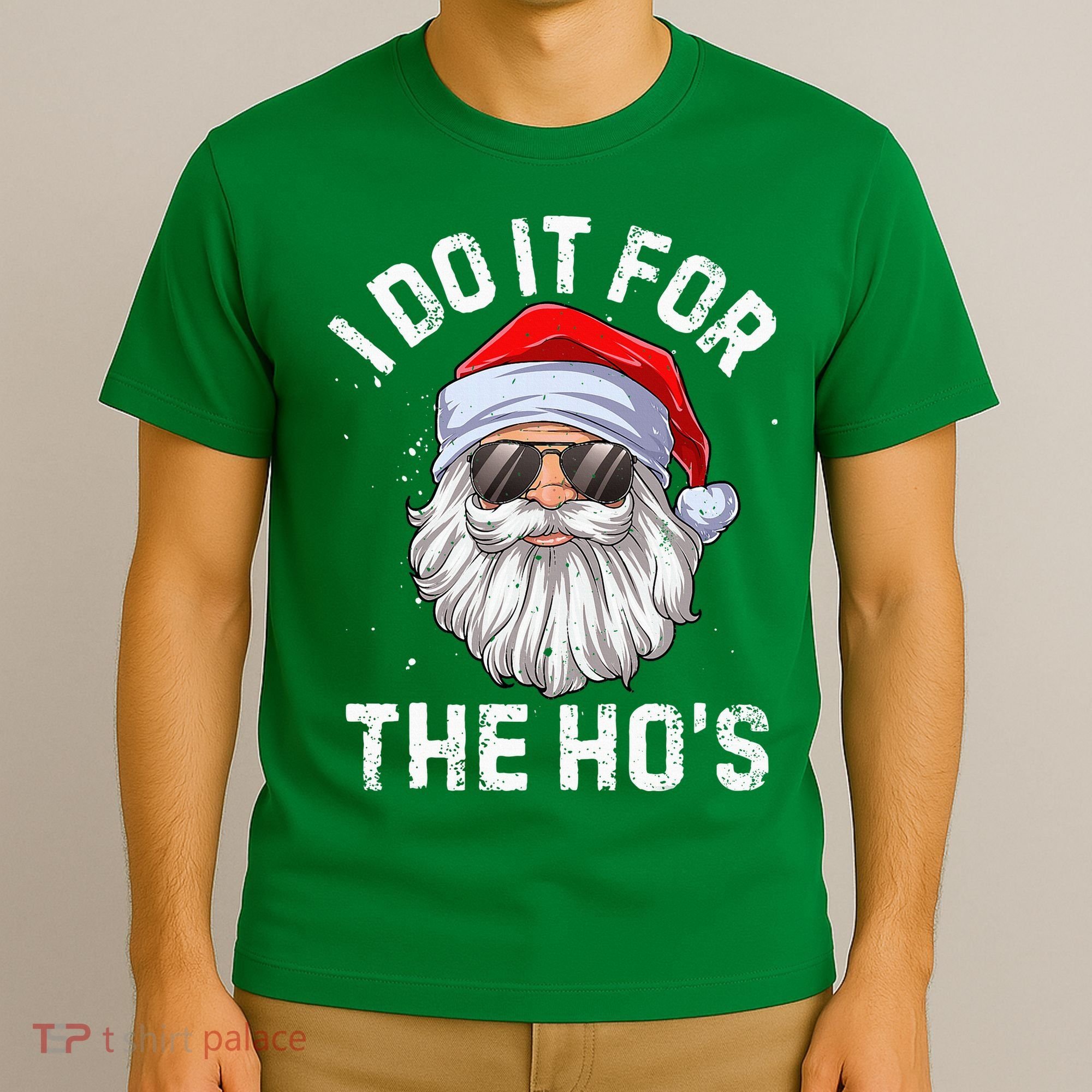 I Do It For The HoS Funny Inappropriate Christmas Short Sleeve Santa T-Shirt