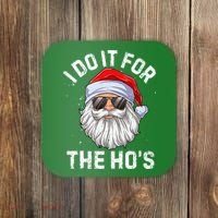 I Do It For The HoS Funny Inappropriate Christmas Short Sleeve Santa Coaster thumb 0