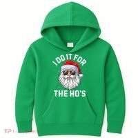 I Do It For The HoS Funny Inappropriate Christmas Short Sleeve Santa Kids Hoodie thumb 0
