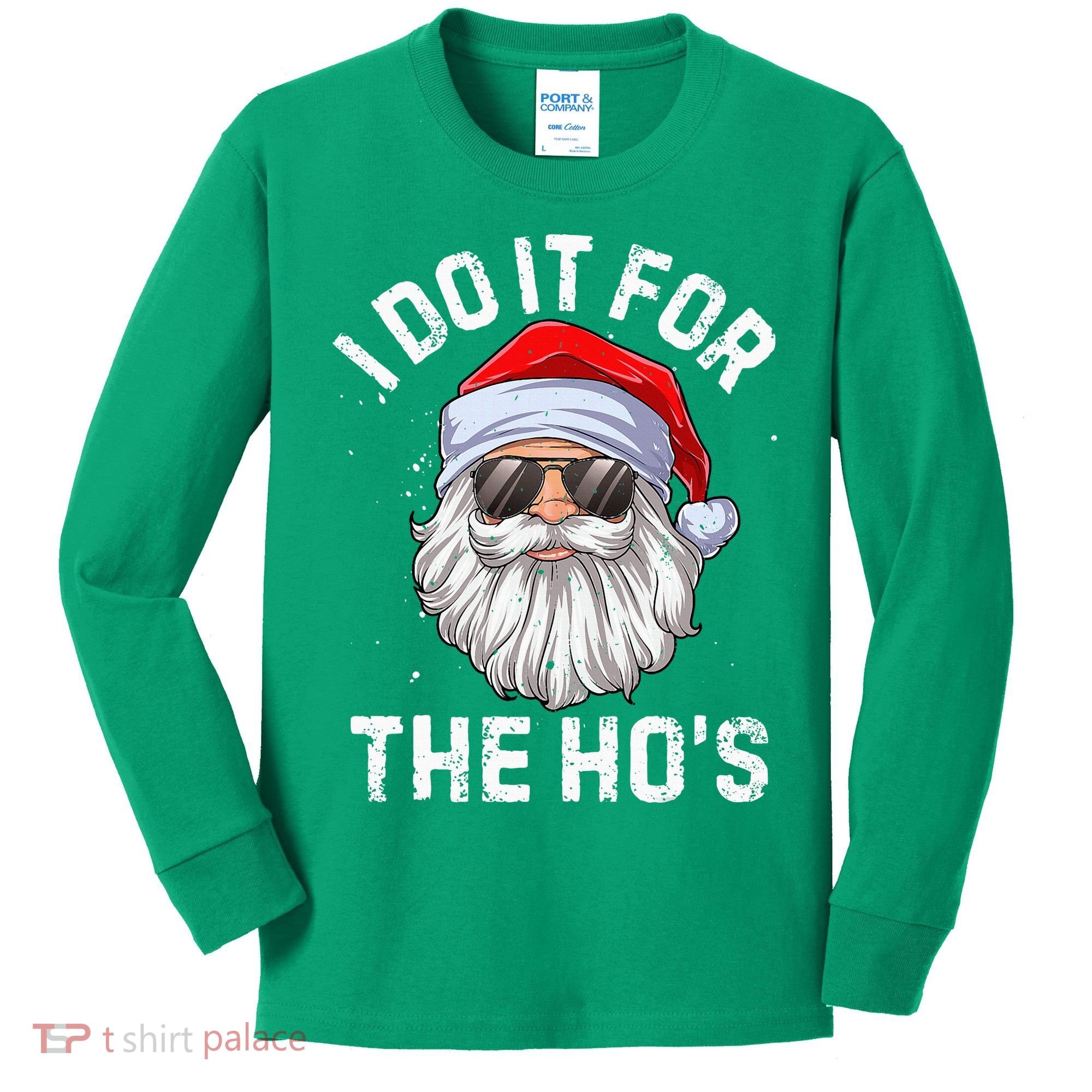 I Do It For The HoS Funny Inappropriate Christmas Short Sleeve Santa Kids Long Sleeve Shirt