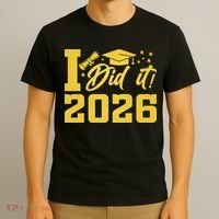 I Did It Graduate For Class Of 2026 Graduation T-Shirt thumb 3