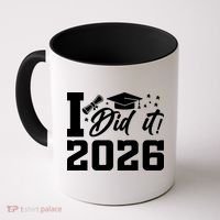 I Did It Graduate For Class Of 2026 Graduation Coffee Mug thumb 0
