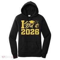 I Did It Graduate For Class Of 2026 Graduation Women's Hoodie thumb 0