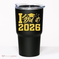 I Did It Graduate For Class Of 2026 Graduation Tumbler thumb 0