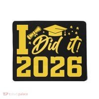 I Did It Graduate For Class Of 2026 Graduation Mousepad thumb 0