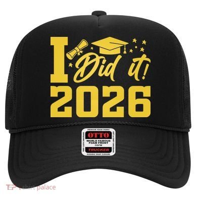 I Did It Graduate For Class Of 2026 Graduation Hat
