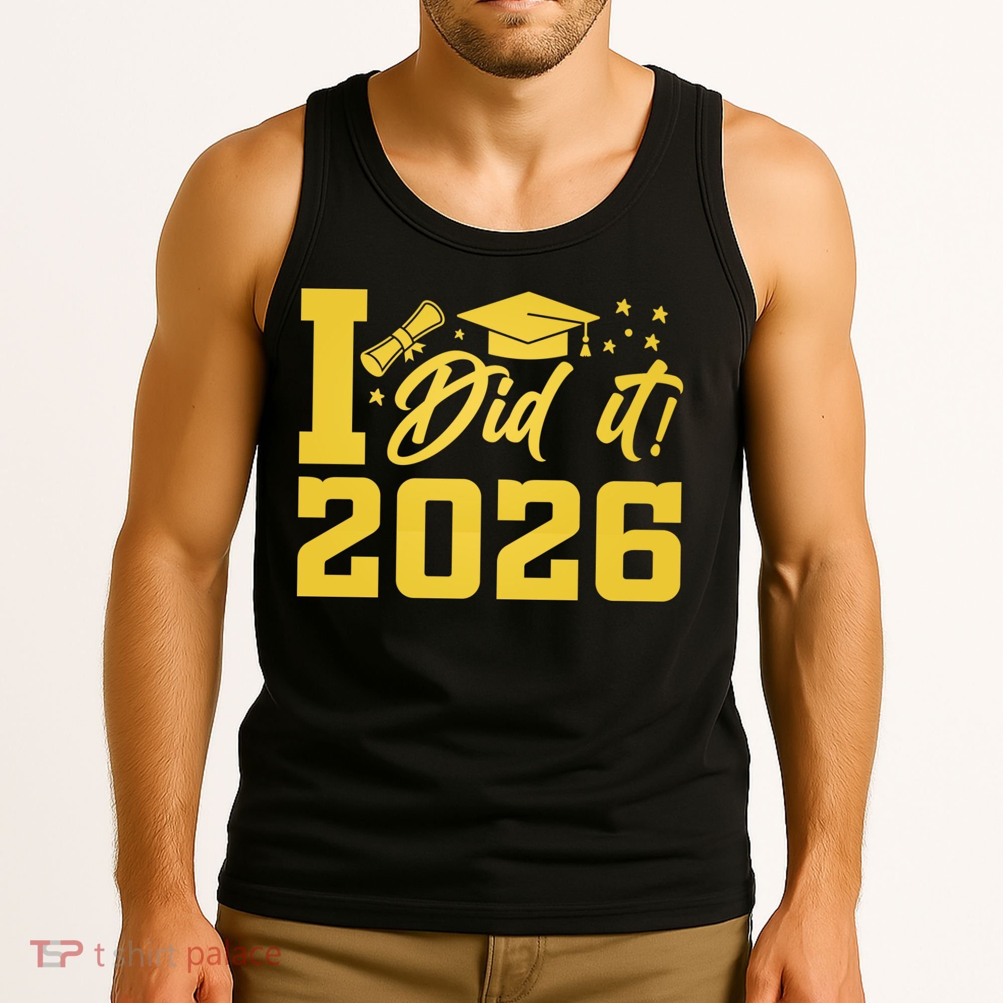 I Did It Graduate For Class Of 2026 Graduation Tank Top