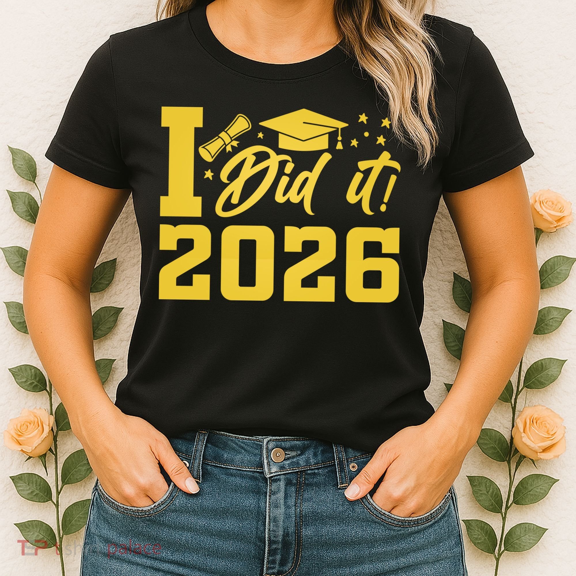 I Did It Graduate For Class Of 2026 Graduation Women's T-Shirt