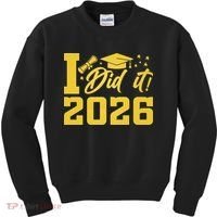 I Did It Graduate For Class Of 2026 Graduation Kids Sweatshirt thumb 0