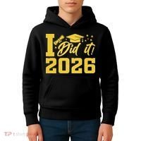 I Did It Graduate For Class Of 2026 Graduation Kids Hoodie thumb 4