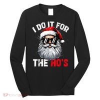 I Do It For The Hos Funny Inappropriate Christmas Santa Face Long Sleeve Shirt thumb 0