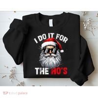 I Do It For The Hos Funny Inappropriate Christmas Santa Face Sweatshirt thumb 2