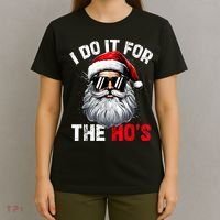 I Do It For The Hos Funny Inappropriate Christmas Santa Face T-Shirt thumb 4