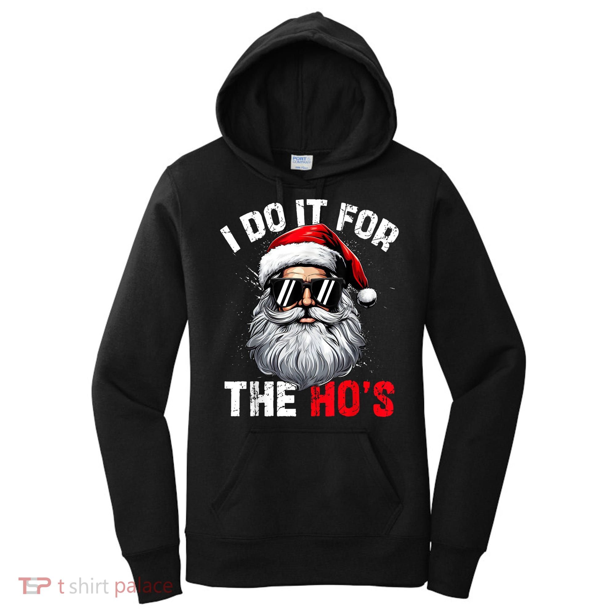 I Do It For The Hos Funny Inappropriate Christmas Santa Face Women's Hoodie