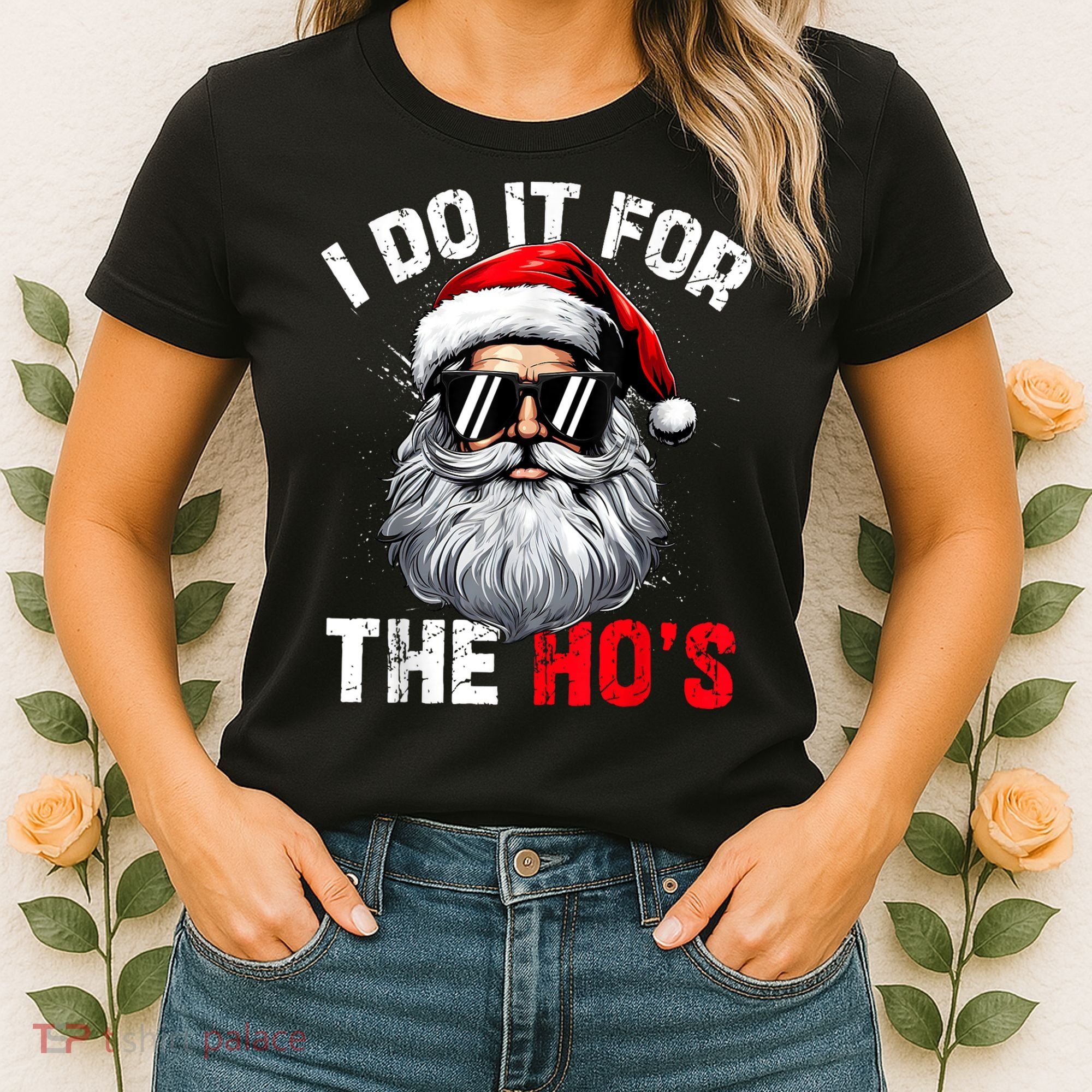 I Do It For The Hos Funny Inappropriate Christmas Santa Face Women's T-Shirt