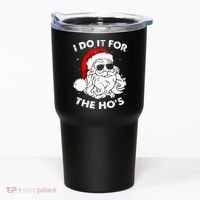 I Do It For The Hos Christmas Funny Tumbler thumb 0