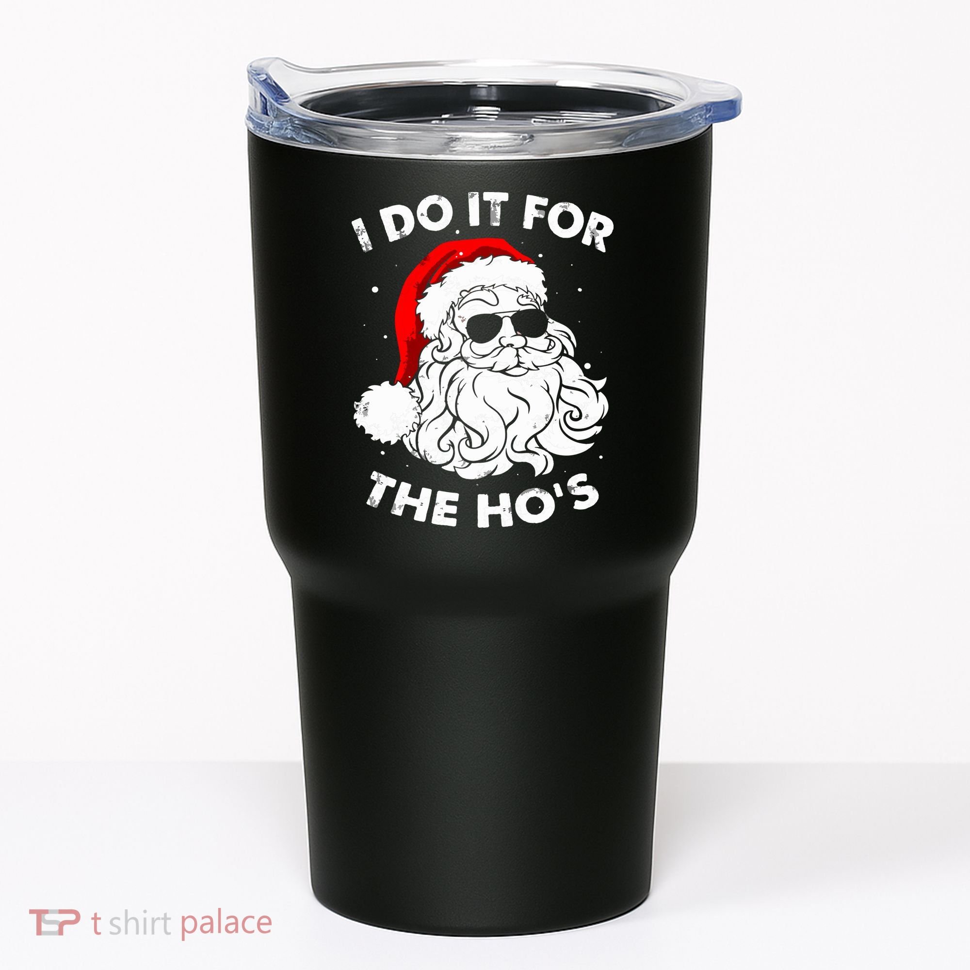 I Do It For The Hos Christmas Funny Tumbler