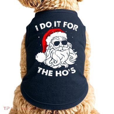 I Do It For The Hos Christmas Funny Doggie Tank