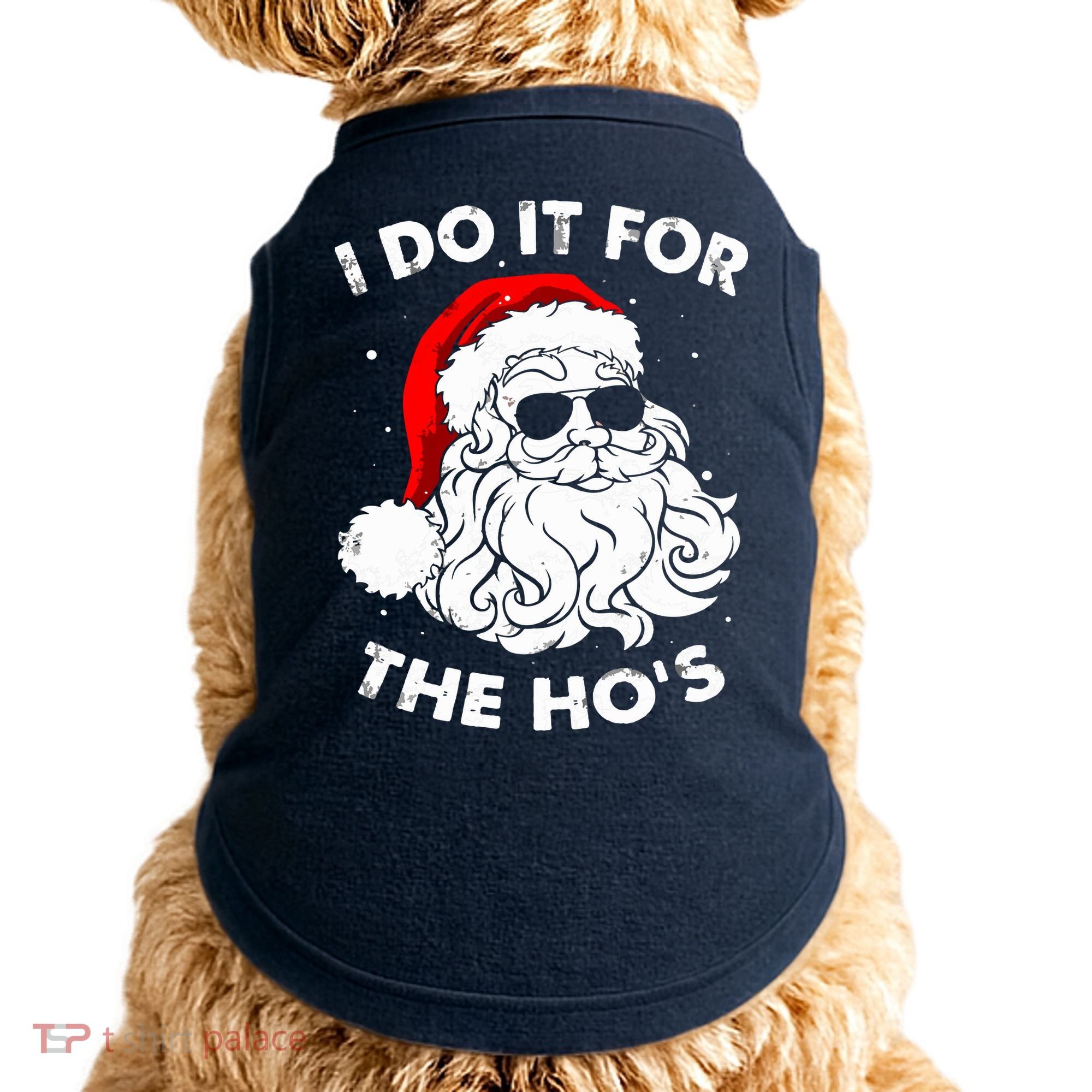 I Do It For The Hos Christmas Funny Doggie Tank