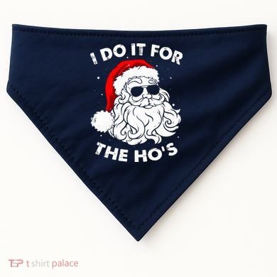 I Do It For The Hos Christmas Funny USA-Made Doggie Bandana