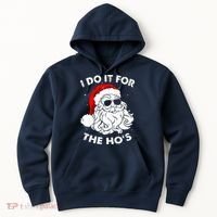 I Do It For The Hos Christmas Funny Hoodie thumb 0