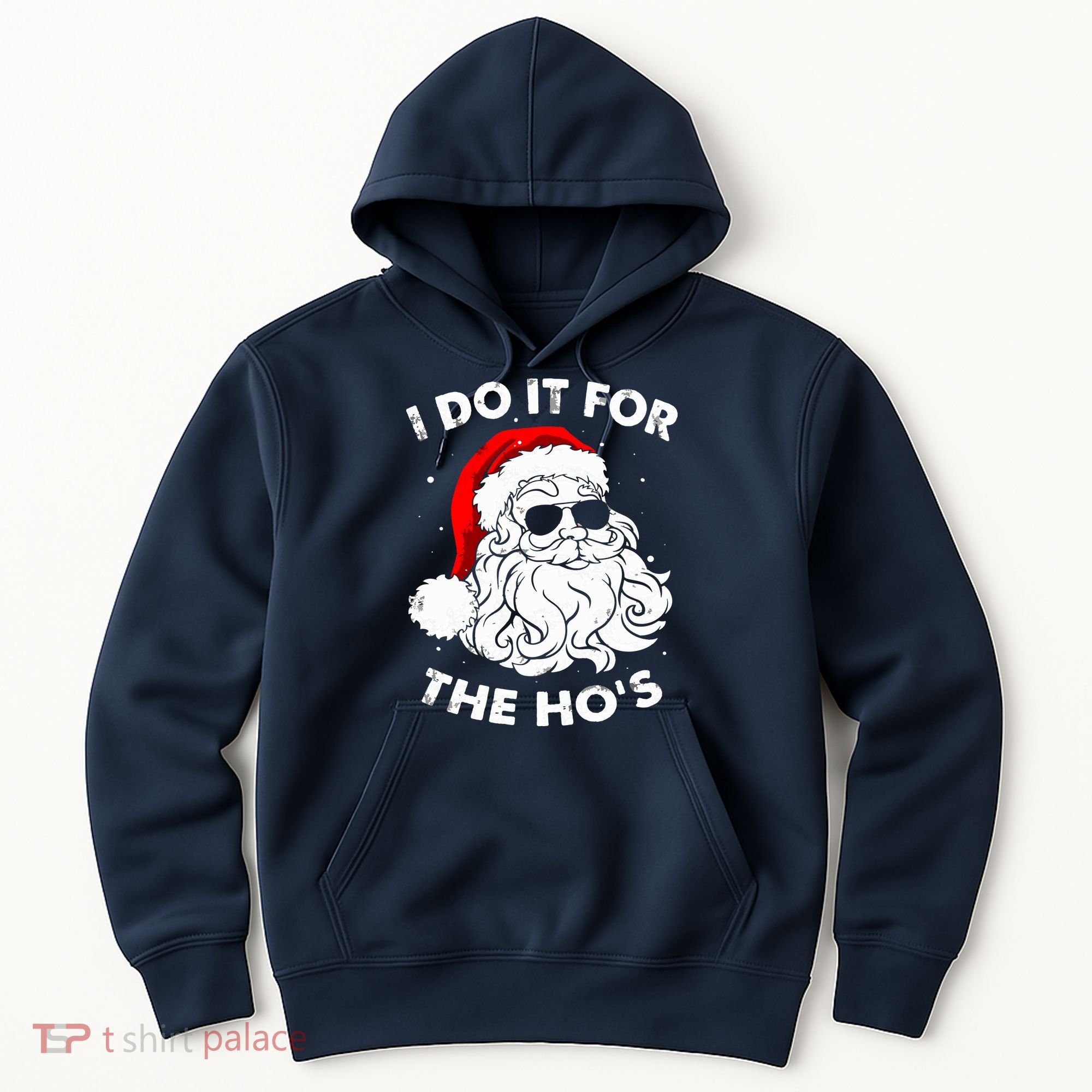 I Do It For The Hos Christmas Funny Hoodie