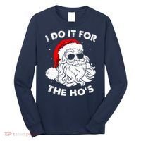 I Do It For The Hos Christmas Funny Long Sleeve Shirt thumb 0