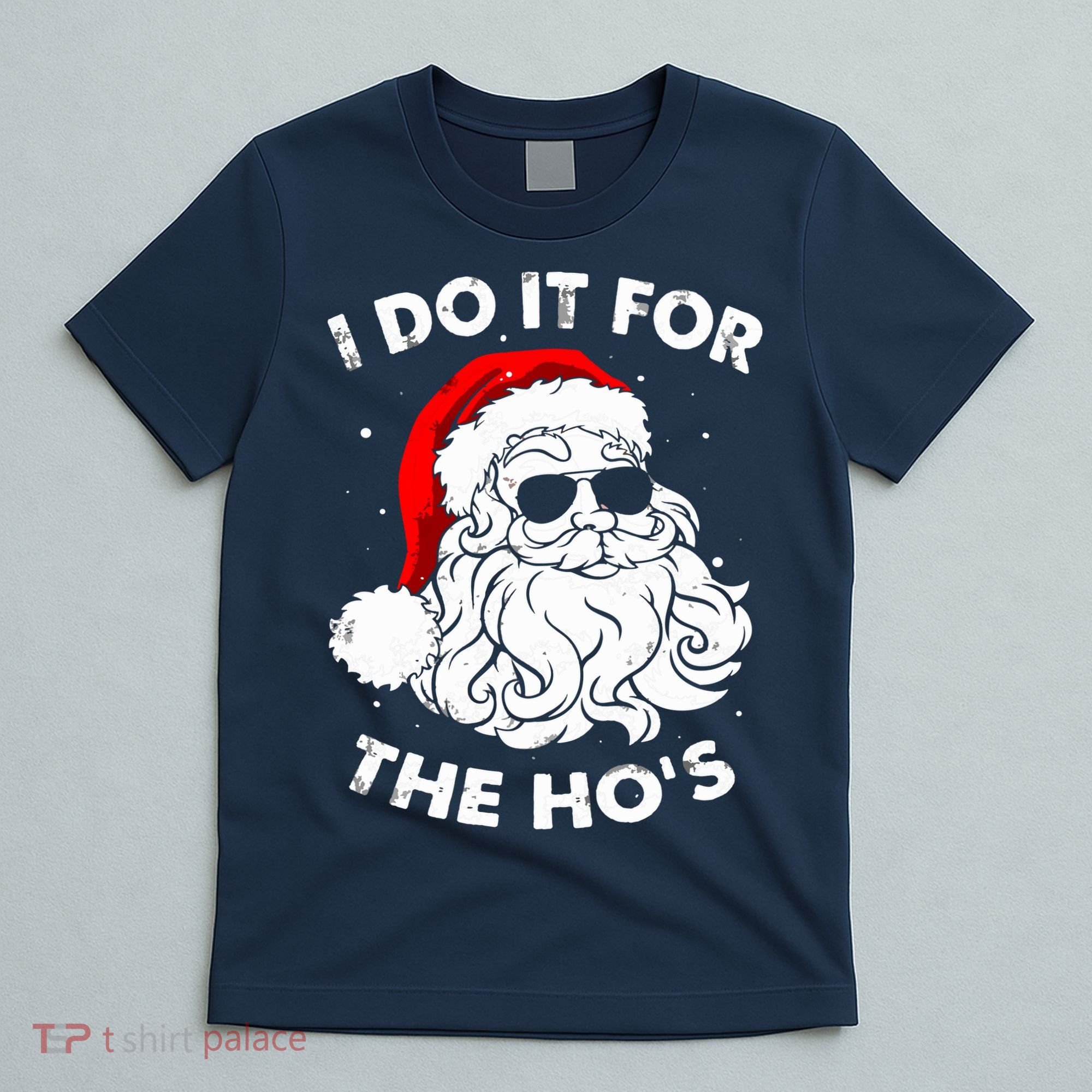 I Do It For The Hos Christmas Funny T-Shirt